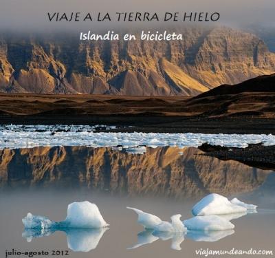 Viaje a la Tierra de Hielo, Islandia Viaje a la Tierra de Hielo, Islandia