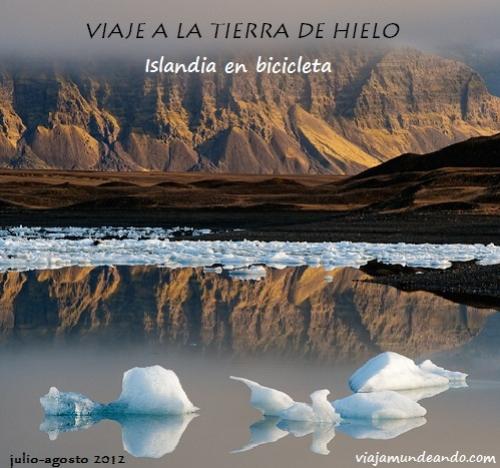Viaje a la Tierra de Hielo, Islandia Viaje a la Tierra de Hielo, Islandia